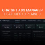ChatGPT Ads manager features